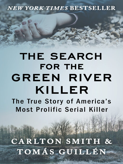 Title details for The Search for the Green River Killer by Carlton Smith - Available